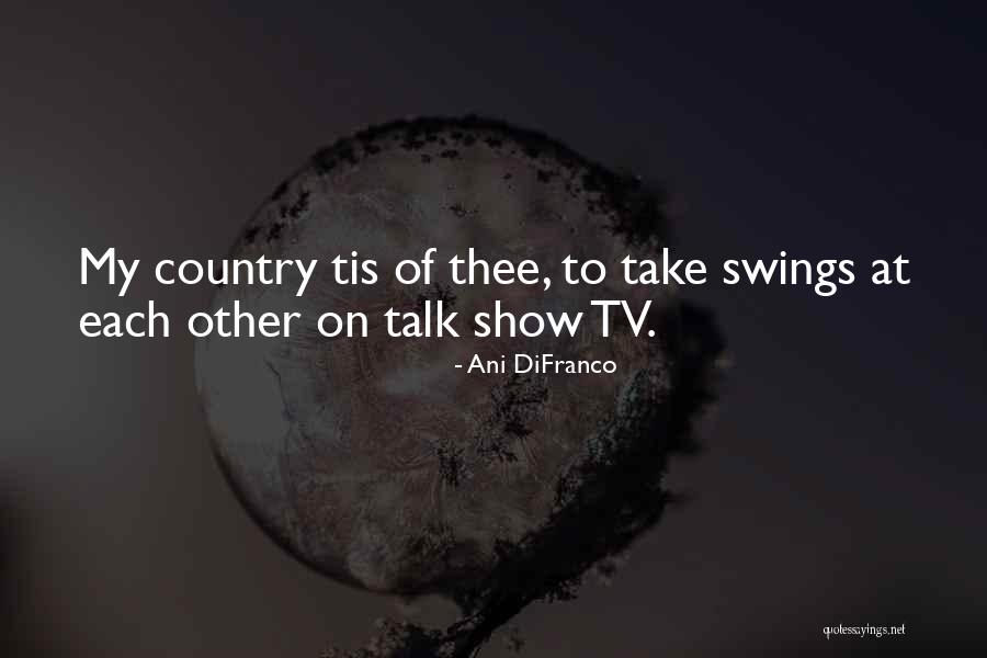 Slinker Steven Quotes By Ani DiFranco Slinker Steven Quotes By Ani DiFranco