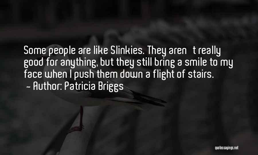 Slinkies Quotes By Patricia Briggs