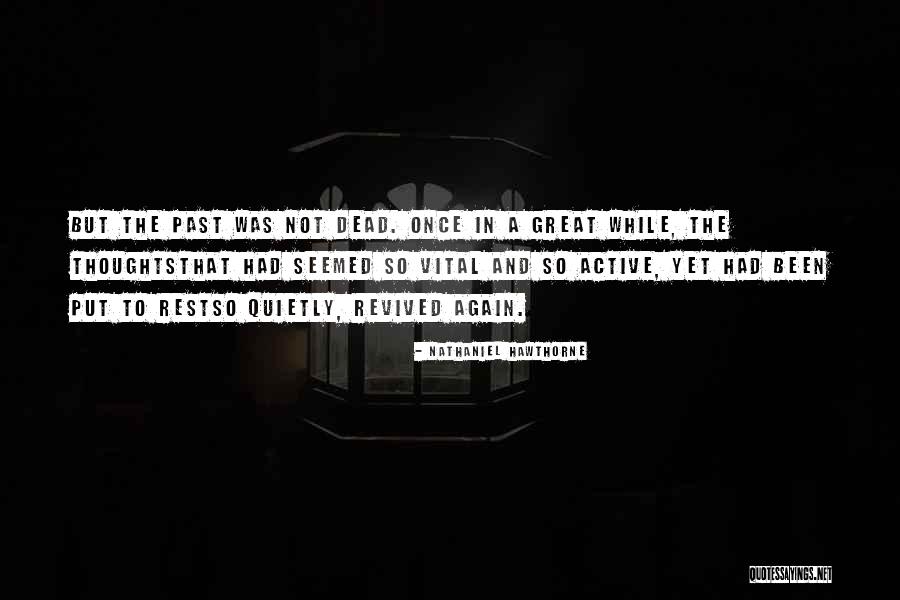 Slinkiness Quotes By Nathaniel Hawthorne Slinkiness Quotes By Nathaniel Hawthorne