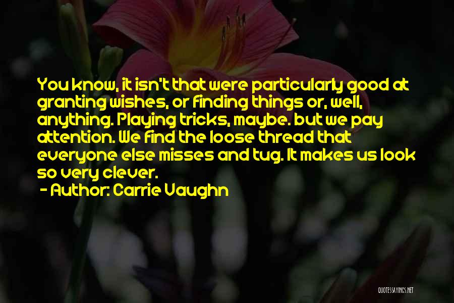 Slinky Funny Quotes By Carrie Vaughn