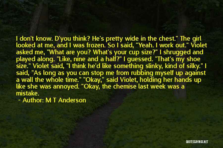 Slinky Quotes By M T Anderson