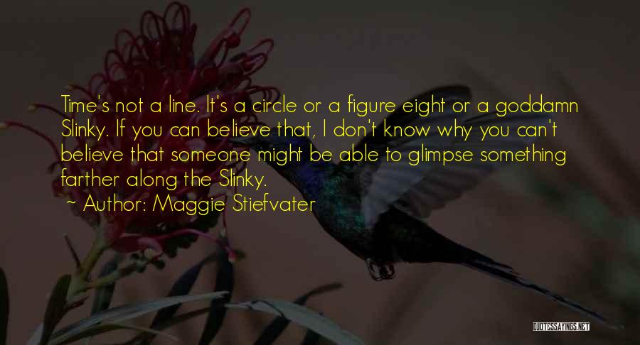 Slinky Quotes By Maggie Stiefvater