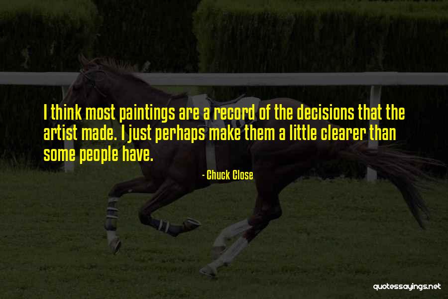 Slinotrol Quotes By Chuck Close Slinotrol Quotes By Chuck Close