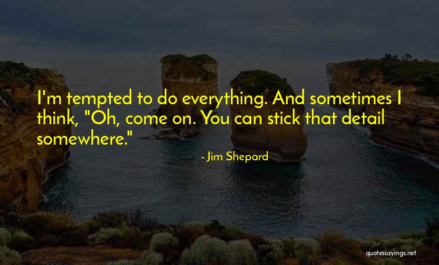 Slinotrol Quotes By Jim Shepard Slinotrol Quotes By Jim Shepard