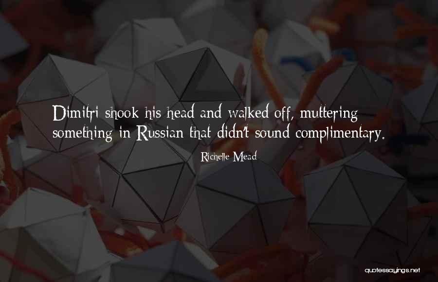 Slinotrol Quotes By Richelle Mead Slinotrol Quotes By Richelle Mead