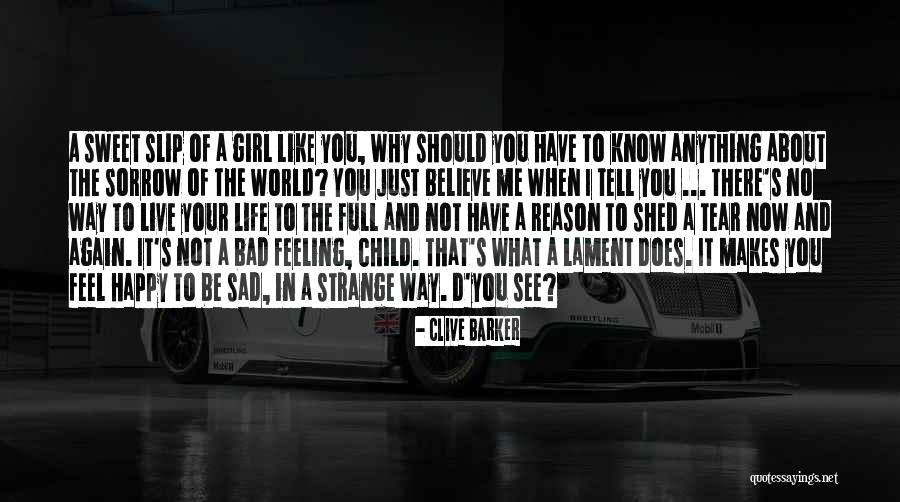 Slip Of A Girl Quotes By Clive Barker Slip Of A Girl Quotes By Clive Barker