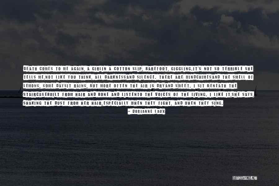 Slip Of A Girl Quotes By Dorianne Laux Slip Of A Girl Quotes By Dorianne Laux