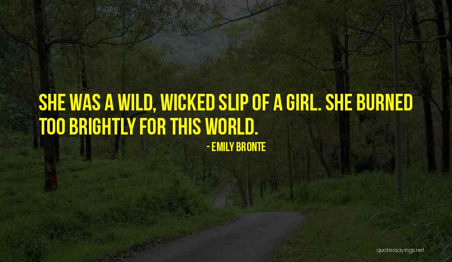 Slip Of A Girl Quotes By Emily Bronte Slip Of A Girl Quotes By Emily Bronte