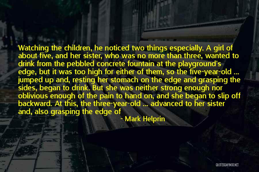 Slip Of A Girl Quotes By Mark Helprin Slip Of A Girl Quotes By Mark Helprin