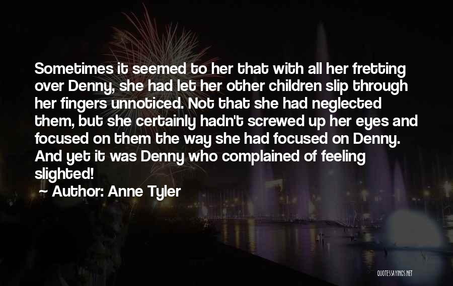 Slip Up Quotes By Anne Tyler