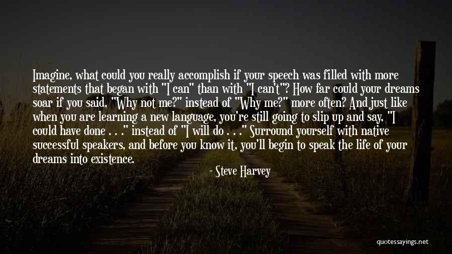 Slip Up Quotes By Steve Harvey