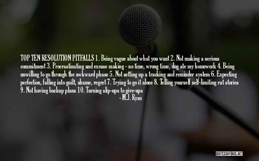 Slip Ups Quotes By M.J. Ryan Slip Ups Quotes By M.J. Ryan