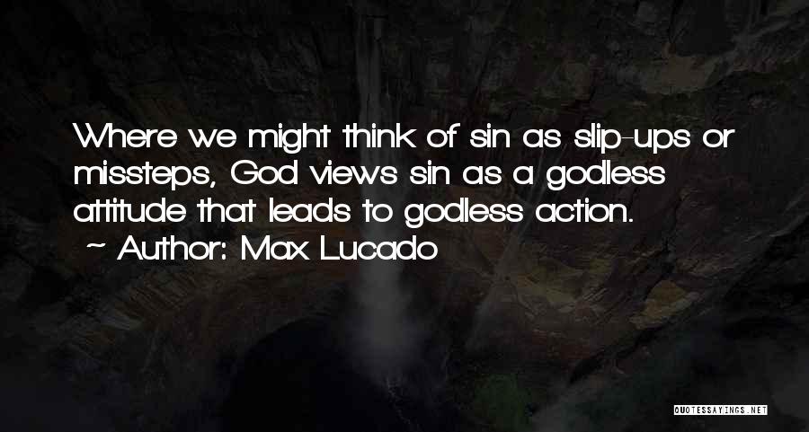 Slip Ups Quotes By Max Lucado