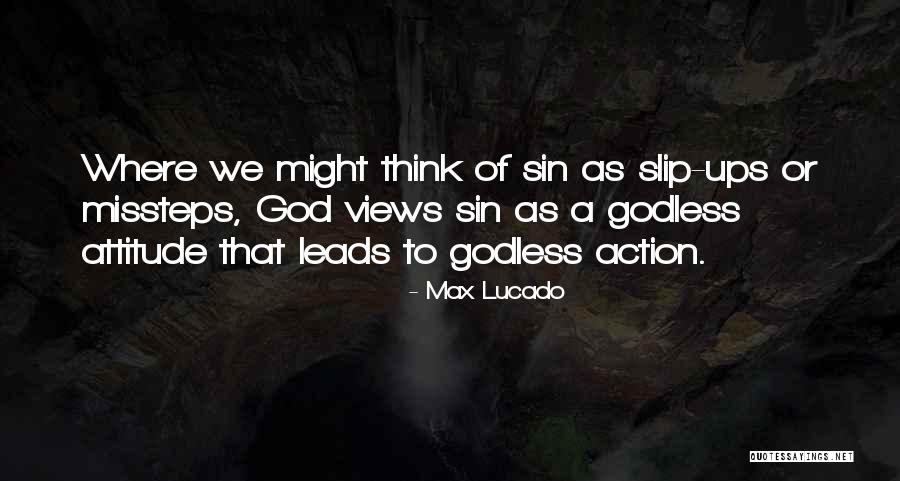 Slip Ups Quotes By Max Lucado