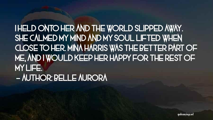 Slipped Away Quotes By Belle Aurora