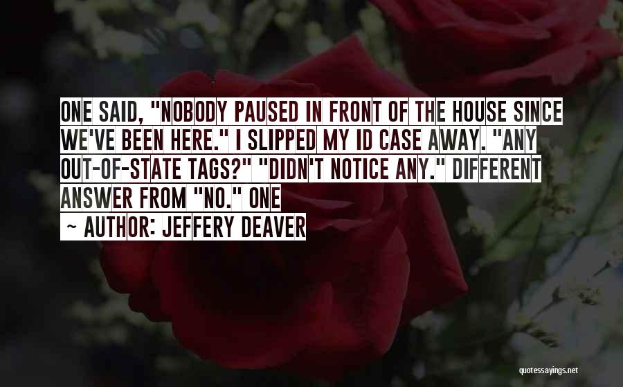 Slipped Away Quotes By Jeffery Deaver