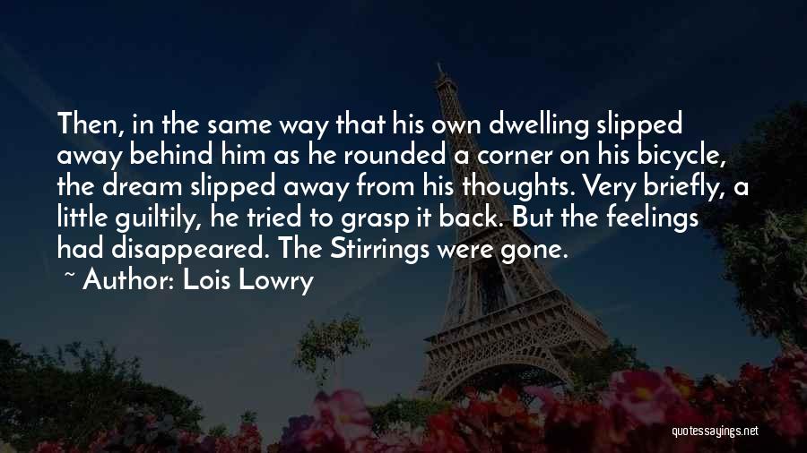 Slipped Away Quotes By Lois Lowry