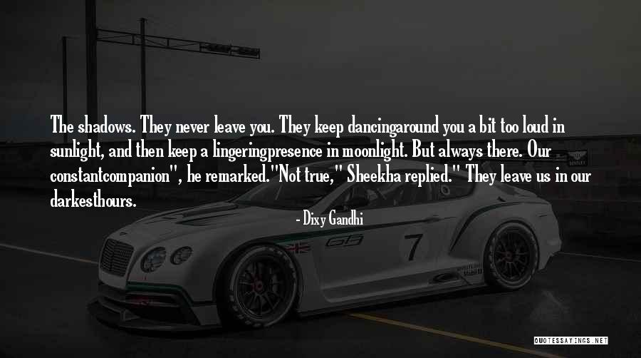 Slippered Feet Quotes By Dixy Gandhi Slippered Feet Quotes By Dixy Gandhi