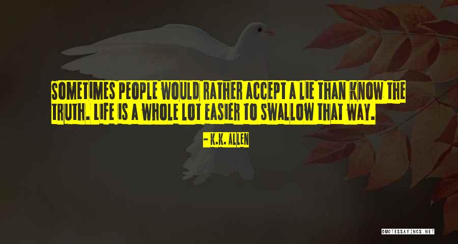 Slipperiest Quotes By K.K. Allen Slipperiest Quotes By K.K. Allen