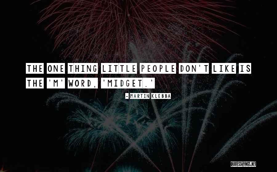 Slipperiness Synonym Quotes By Martin Klebba Slipperiness Synonym Quotes By Martin Klebba