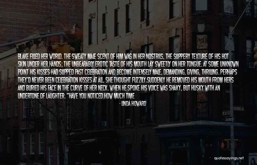 Slippery Tongue Quotes By Linda Howard Slippery Tongue Quotes By Linda Howard