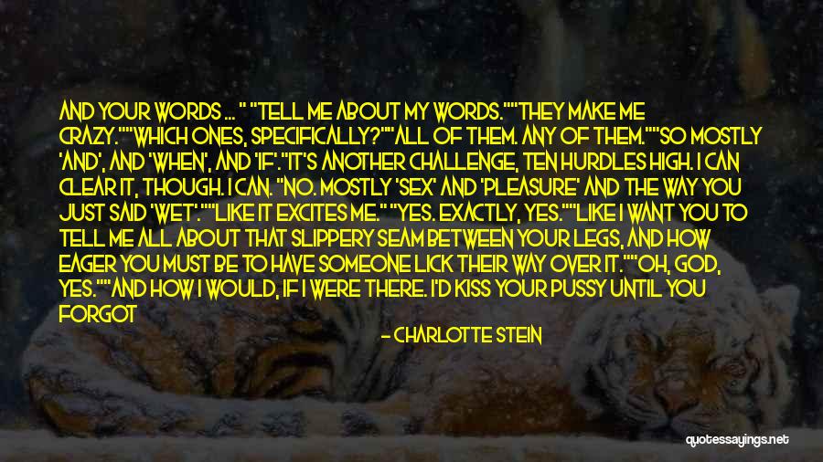 Slippery Words Quotes By Charlotte Stein Slippery Words Quotes By Charlotte Stein