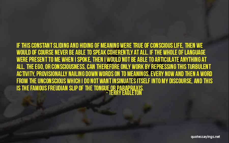 Slippery Words Quotes By Terry Eagleton Slippery Words Quotes By Terry Eagleton