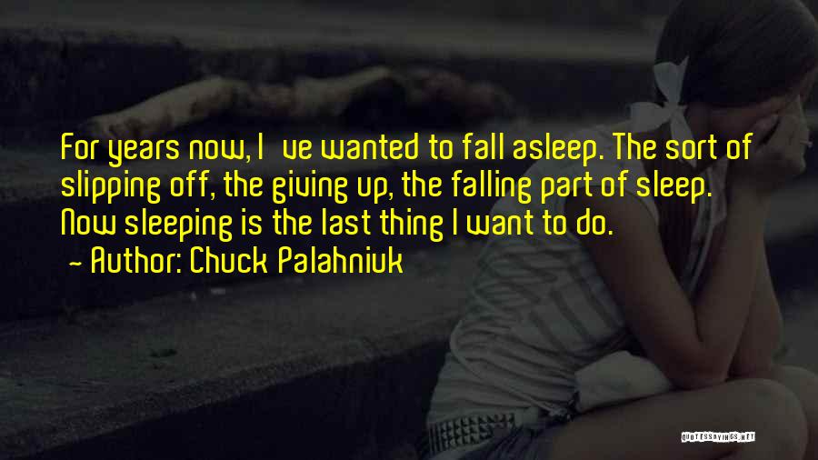 Slipping And Falling Quotes By Chuck Palahniuk