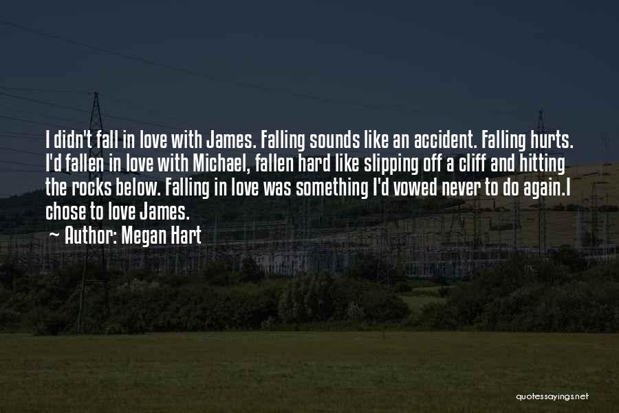Slipping And Falling Quotes By Megan Hart