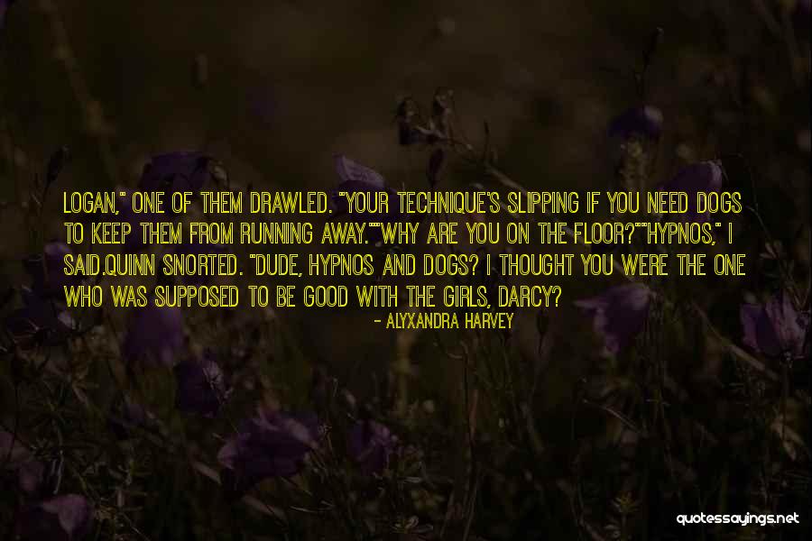 Slipping Away From Me Quotes By Alyxandra Harvey Slipping Away From Me Quotes By Alyxandra Harvey