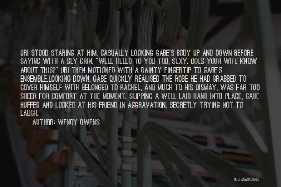 Slipping Up Quotes By Wendy Owens