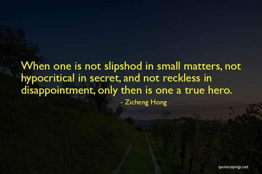 Slipshod Quotes By Zicheng Hong Slipshod Quotes By Zicheng Hong
