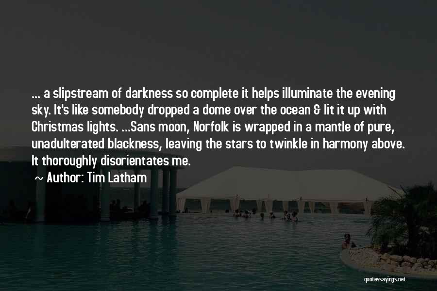 Slipstream Quotes By Tim Latham
