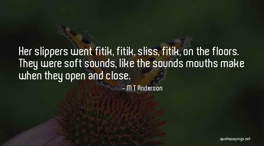 Sliss Quotes By M T Anderson Sliss Quotes By M T Anderson