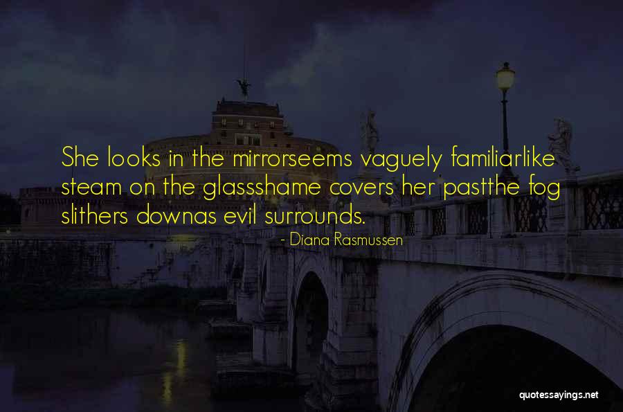 Slithers Quotes By Diana Rasmussen Slithers Quotes By Diana Rasmussen