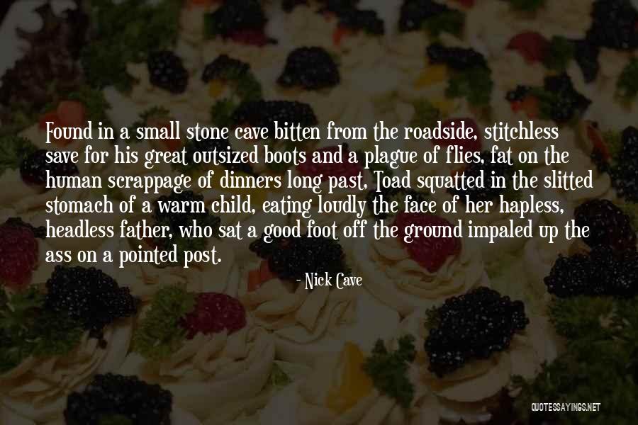 Slitted Quotes By Nick Cave Slitted Quotes By Nick Cave