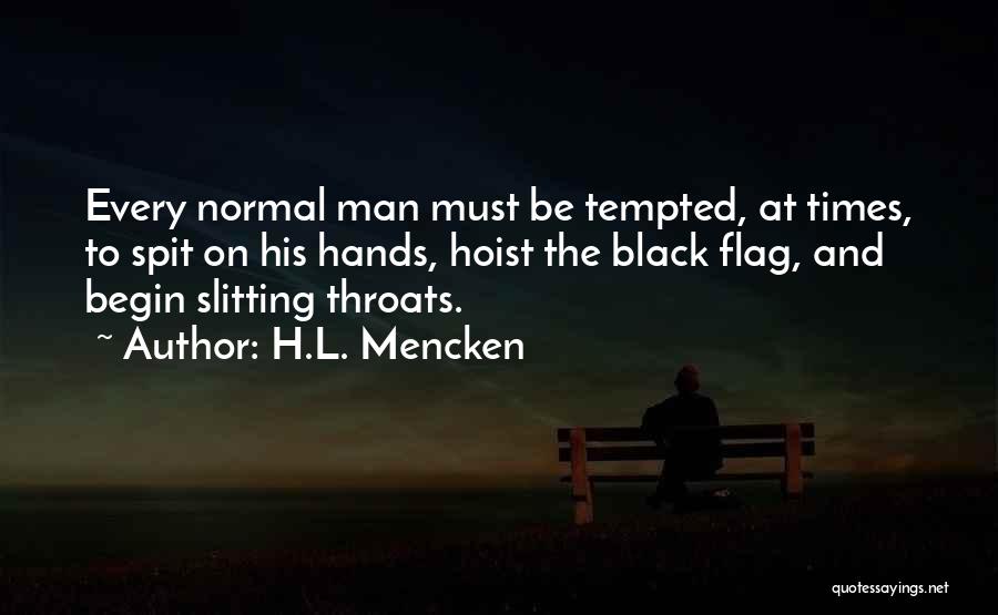 Slitting Throats Quotes By H.L. Mencken