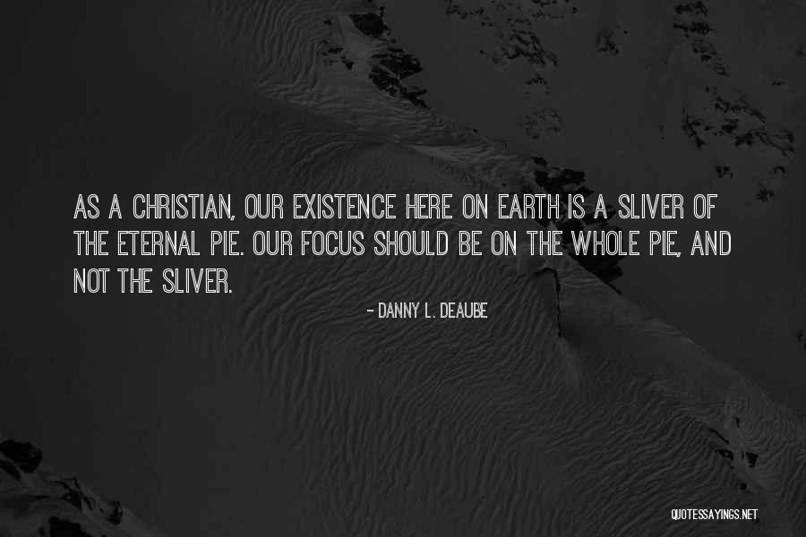 Sliver Quotes By Danny L. Deaube Sliver Quotes By Danny L. Deaube
