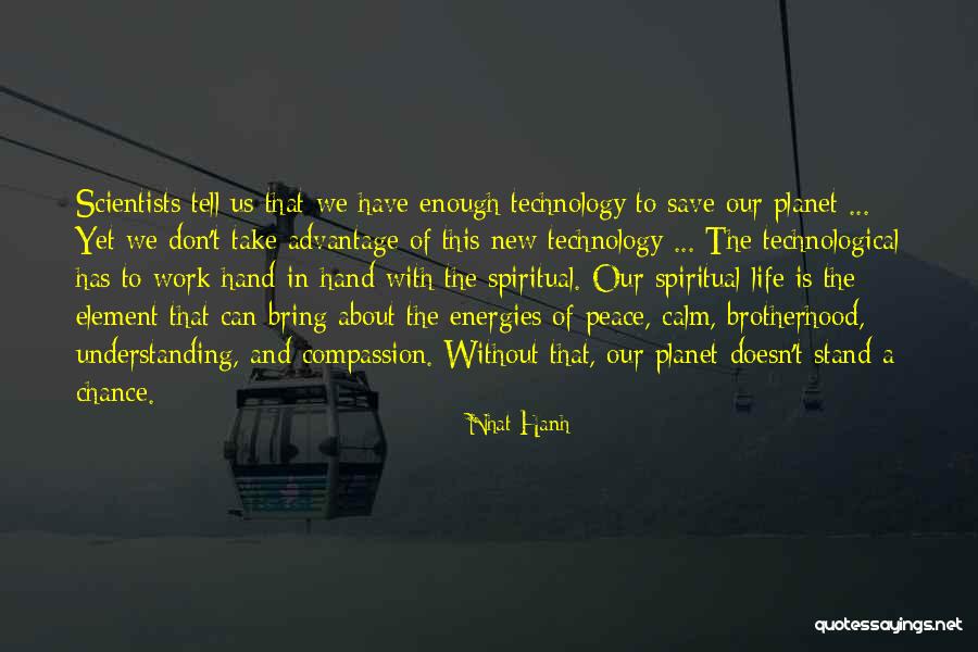 Sljapic Tatjana Quotes By Nhat Hanh Sljapic Tatjana Quotes By Nhat Hanh