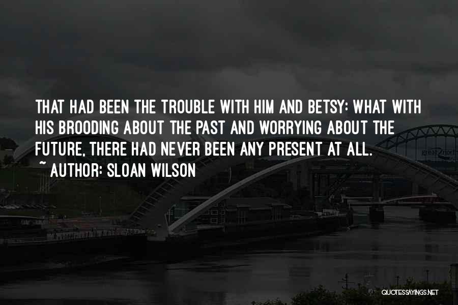 Sloan Wilson Quotes 1581505