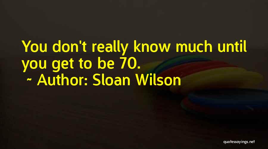 Sloan Wilson Quotes 287204