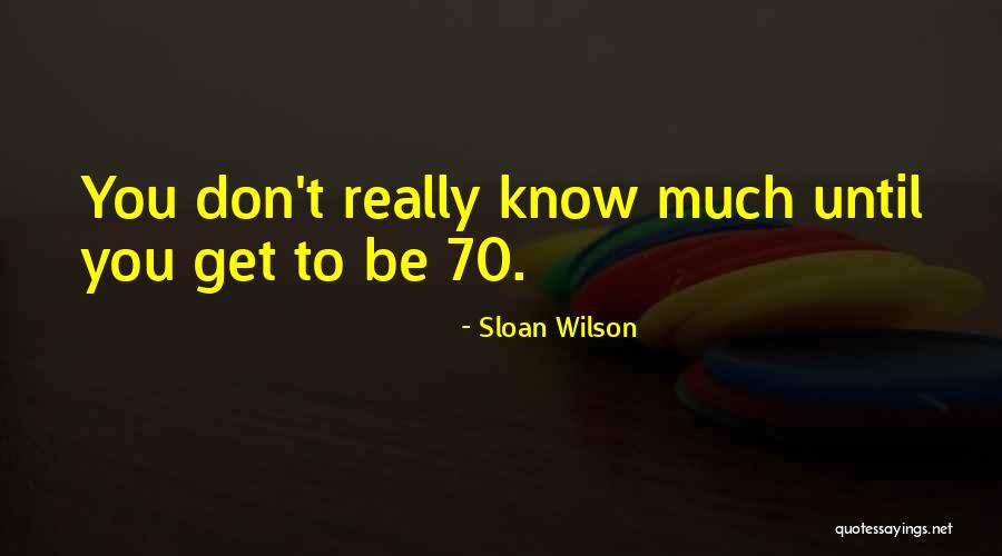 Sloan Wilson Quotes 287204