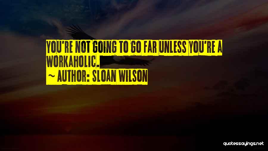 Sloan Wilson Quotes 391764
