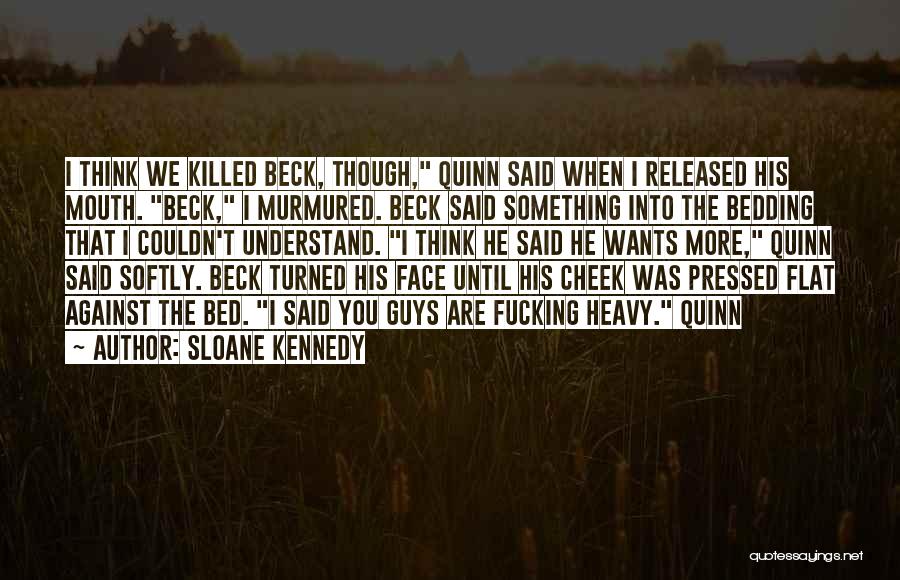 Sloane Kennedy Quotes 1134421