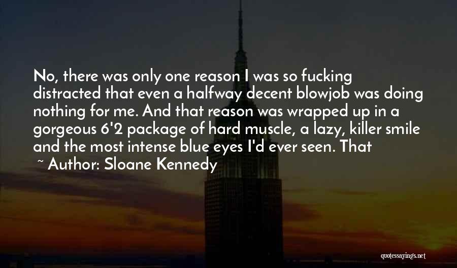 Sloane Kennedy Quotes 1765735