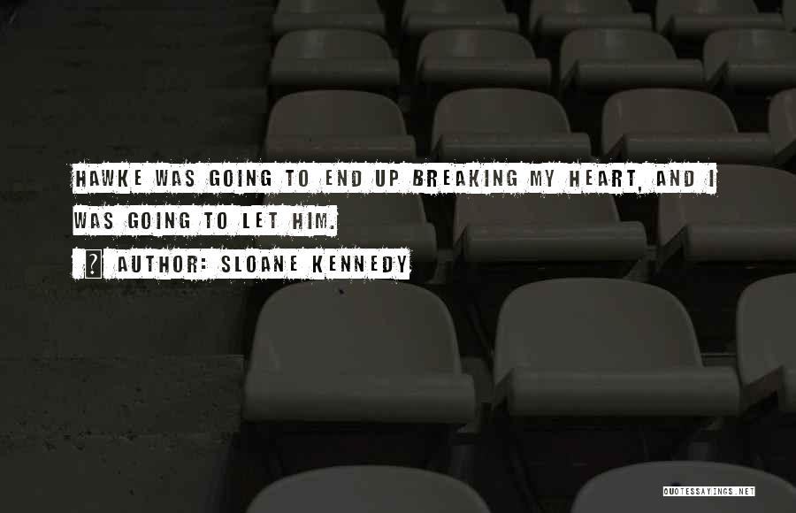 Sloane Kennedy Quotes 349853