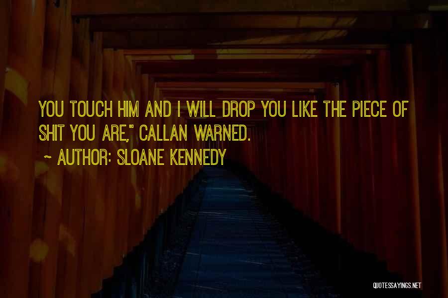 Sloane Kennedy Quotes 751484