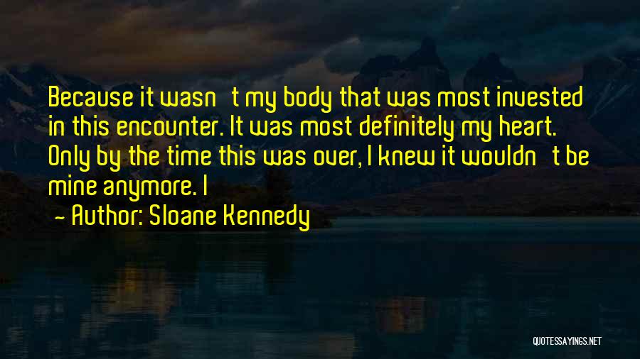 Sloane Kennedy Quotes 875294