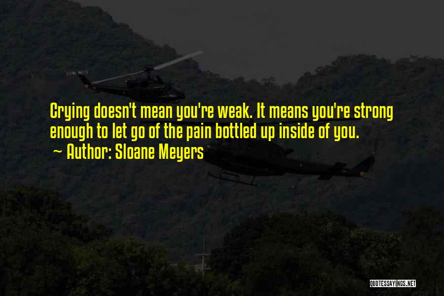 Sloane Meyers Quotes 1873751