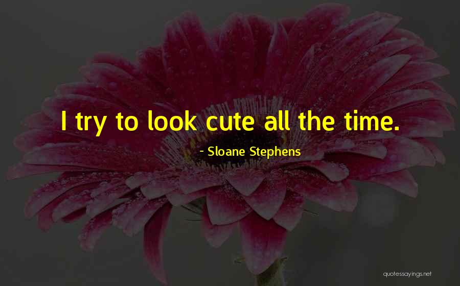 Sloane Stephens Quotes 1568792